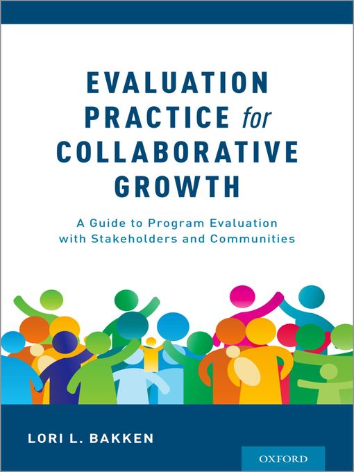 Title details for Evaluation Practice for Collaborative Growth by Lori L. Bakken - Available